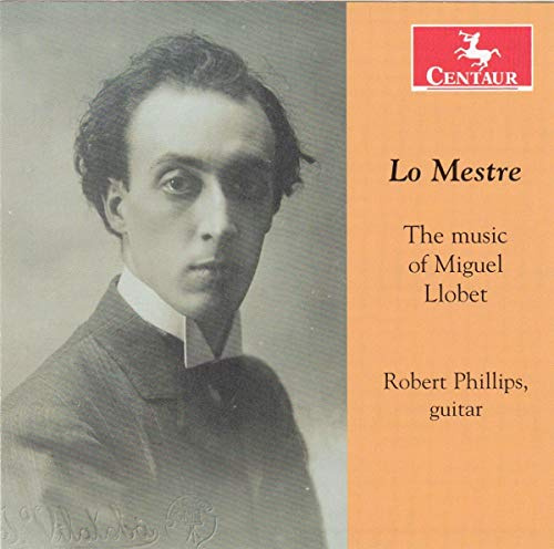Lo Mestre: Music Of Miguel Llo