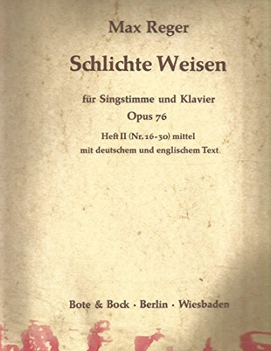 Max Reger Schlichte Weisen for Medium Voice & Piano Book 2, 16-30 Bote & Bock