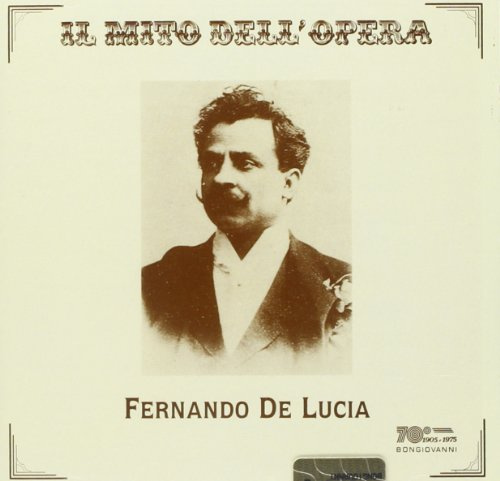 IL MITO DELL' OPERA FERNANDO DE LUCIA