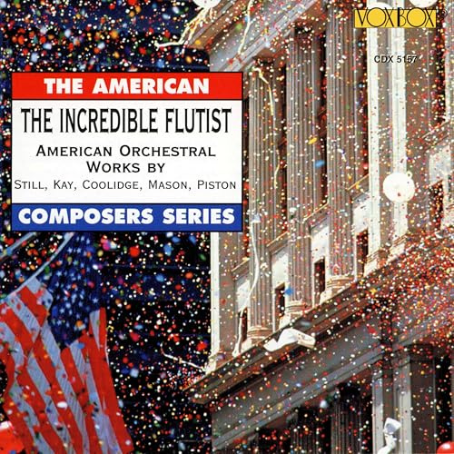 Incredible Flutist American Orchestra Works