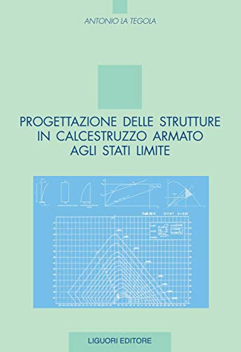 Progettazione delle strutture in calcestruzzo armato agli stati limite