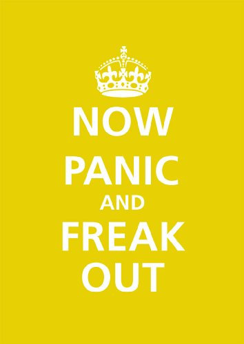 Now Panic And Freak Out gelb A2 Poster