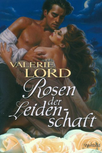 Rosen der Leidenschaft (Roman)