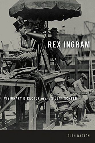 Rex Ingram: Visionary Director of the Silent Screen (Screen Classics) (English Edition)