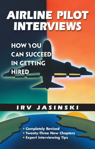 Airline Pilot Interviews: How You Can Succeed in Getting Hired (English Edition)