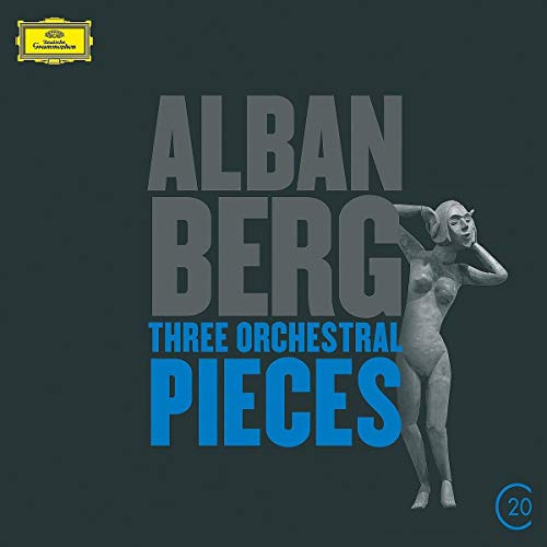 20C: Berg: Three Orchestral Pieces