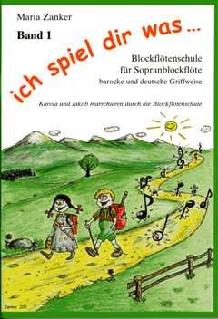 BLOCKFLOETENSCHULE 1 - arrangiert für Sopranblockflöte [Noten / Sheetmusic] Komponist: ZANKER MARIA