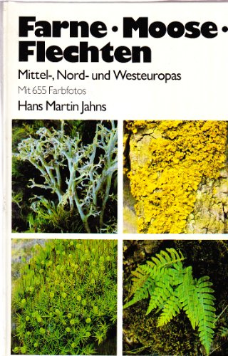 Farne. Moose.Flechten. Mittel-,Nord- und Westeuropas