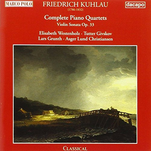 Friedrich Kuhlau Klavierquartette op. 32, 50, 108, Violinsonate op. 33