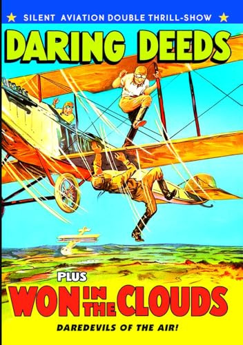 Silent Aviation Double Feature: Daring Deeds (1927) / Won in the Clouds (1928) [DVD]