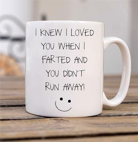 60 Second Makeover Limited I Knew I Loved You When I Farted and You Didn't Run Away Mug Boyfriend Husband Girlfriend WifeValentines Birthday Christ
