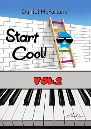 Start Cool! Vol. 2 - 16 leichte Klavierstücke für Kinder und Erwachsene / progressiv geordnet / pädagogisch durchdacht / motivierende & klangvolle Stücke / ergänzt Klavierschule - kostenloser mp3-Download aller Kompositionen