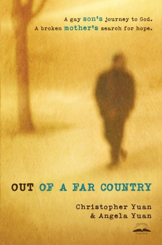 Out of a Far Country: A Gay Son's Journey to God. A Broken Mother's Search for Hope. (English Edition)