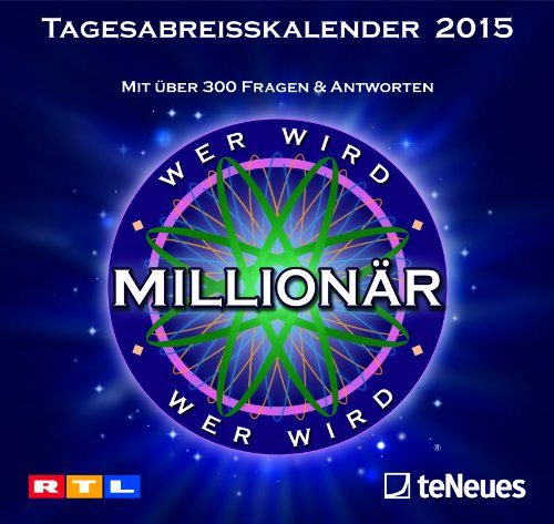 Wer wird Millionär 2015: Tagesabreißkalender. Mit über 300 Fragen und Antworten