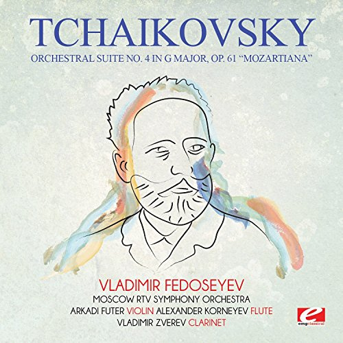 Tchaikovsky: Orchestral Suite No. 4 in G Major, Op. 61 Mozartiana