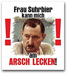 Copytec Aufkleber/Sticker -Frau Suhrbier kann Mich am Arsch lecken Alfred Tetzlaff Herz und eine Seele Kult Spruch Zitat Serie 6x7cm #A2692