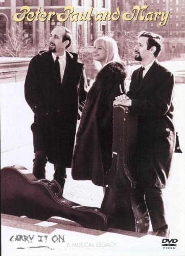 PETER PAUL MARY-CARRY IT ON - A MUSICAL LEGACY