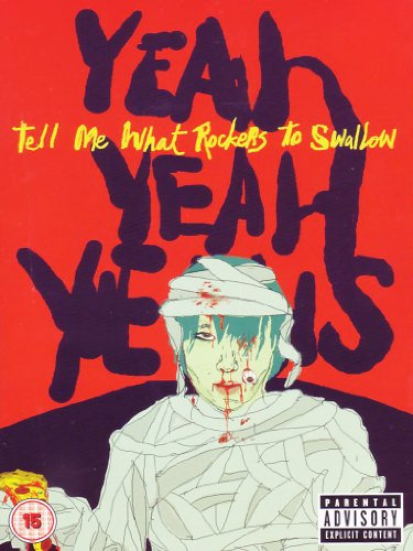 Yeah yeah yeahs - Tell me what rockers to swallow