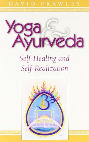 Yoga & Ayurveda: Self-Healing and Self-Realization (English Edition)