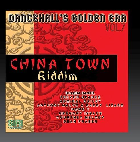 Dancehall's Golden Era, Vol.7 - China Town Riddim