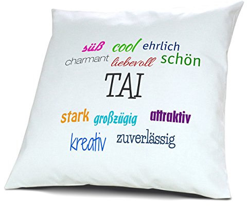 Kopfkissen mit Namen Tai - Motiv Positive Eigenschaften, 40 cm, 100% Baumwolle, Kuschelkissen, Liebeskissen, Namenskissen, Geschenkidee, Deko