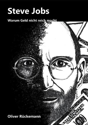 Steve Jobs - Warum Geld nicht reich macht