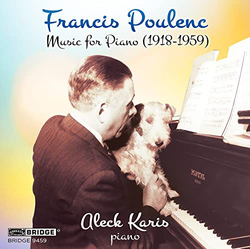 Francis Poulenc: Music For Piano (1918-1959); Aleck Karis Piano