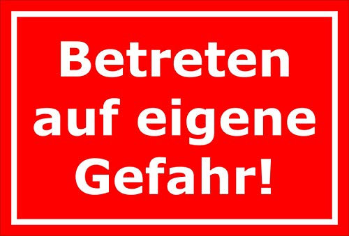 Melis-Folienwerkstatt Schild - Betreten auf eigene Gefahr - 30x20cm | Bohrlöcher | 3mm Hartschaum – S00080-114-D 20 VAR