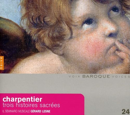 Charpentier: Trois Histoires Sacrées