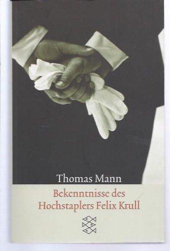 Bekenntnisse des Hochstaplers Felix Krull