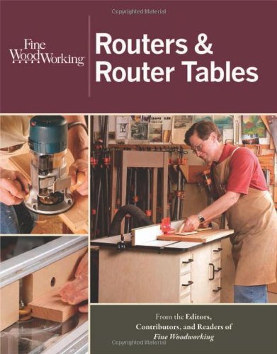 Routers & Router Tables (Fine Woodworking) by Fine Woodworking (7-Dec-2012) Paperback