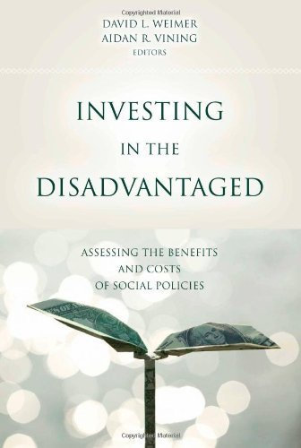 Investing in the Disadvantaged: Assessing the Benefits and Costs of Social Policies (American Government and Public Policy) (2009-03-26)