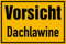 Schild Vorsicht Dachlawine PVC 200 x 300 mm (Lawinengefahr, Schnee) praxisbewährt, wetterfest
