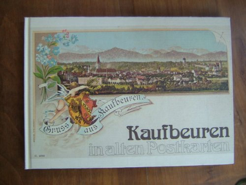 Kaufbeuren in alten Postkarten.