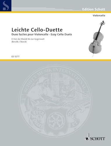Leichte Cello-Duette: Von der Klassik bis zur Gegenwart. Band 2. 2 Violoncelli. Spielpartitur.: Von der Klassik bis zur Gegenwart. 2 cellos. Partition d'exécution. (Edition Schott)