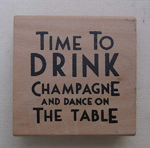 East of India Stempel Time to Drink Champagne And Dance on the Table Vintage