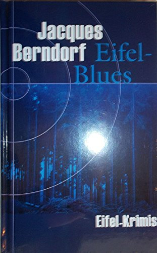 Eifel-Blues (Eifel-Krimi) [Vollständige Lizenzausgabe]