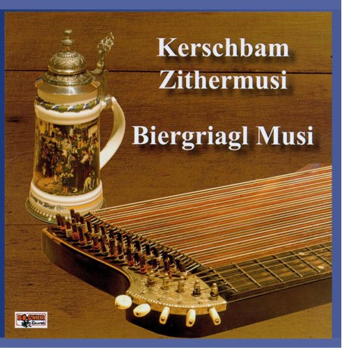 Kerschbam Zithermusi - Biergriagl Musi