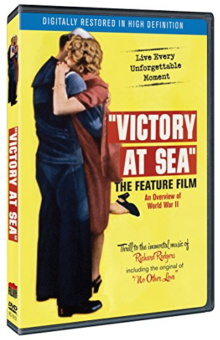 Victory at Sea: The Feature Film (Film Chest Restored Version)