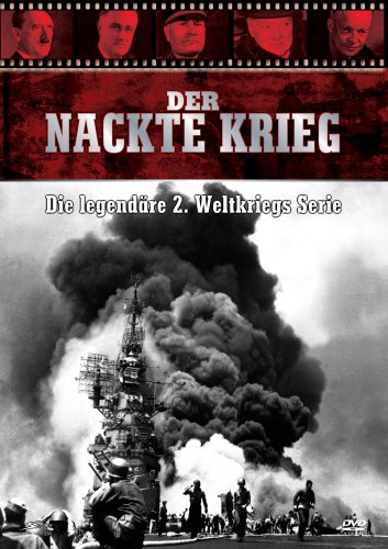Der nackte Krieg - Die legendäre 2. Weltkriegs Serie