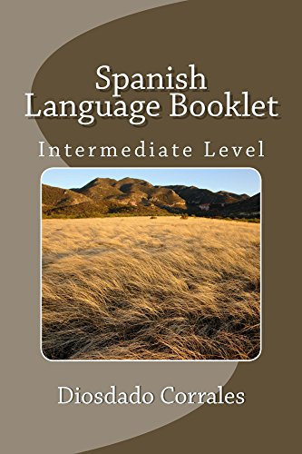 Spanish Language Booklet - Intermediate Level (Spanish Language Booklets Book 3)