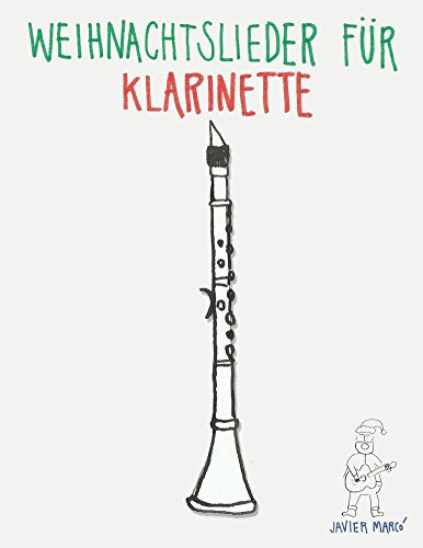 Weihnachtslieder für Klarinette: Leichte Lieder!