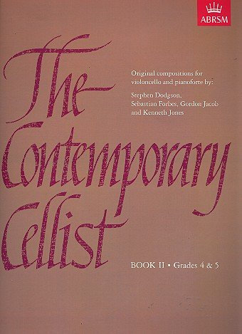 The contemporary Cellist vol.2 (Grade 4-5) : for cello and piano
