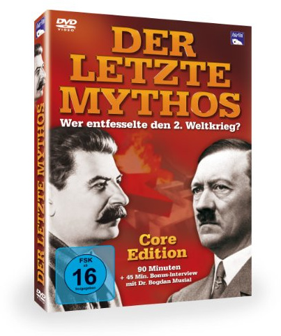 Der letzte Mythos - Wer entfesselte den 2. ...