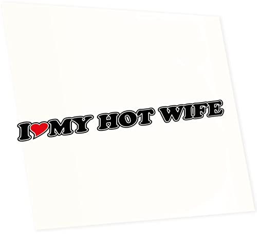 Autoaufkleber - Aufkleber - JDM - Die cut - Sticker fürs Auto mit Herz - 15 cm - I LOVE MY HOT WIFE