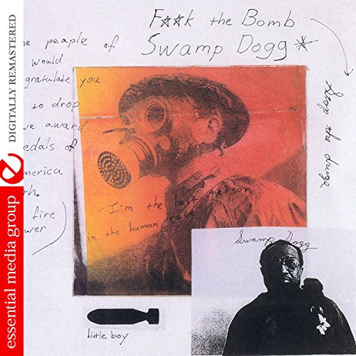Best Of 25 Years Of Swamp Dogg… Or F**K The Bomb, Stop The Drugs