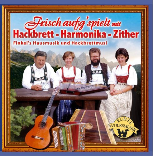 Frisch Aufgspielt mit Hackbrett - Harmonika - Zither - 12 Titel Echte Volksmusik - Instrumental