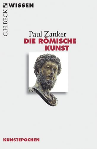 Die römische Kunst (Beck'sche Reihe 2552)