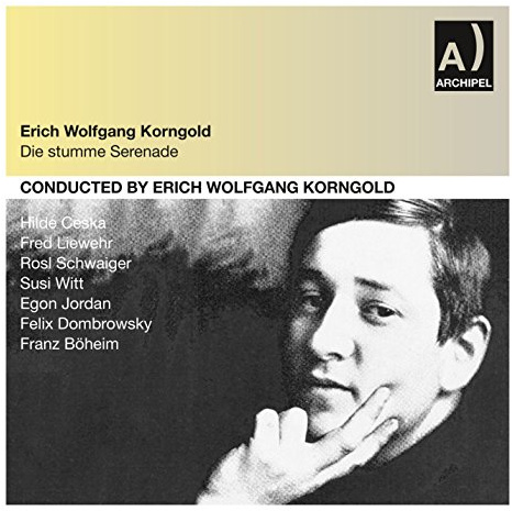 Korngold: Die stumme Serenade