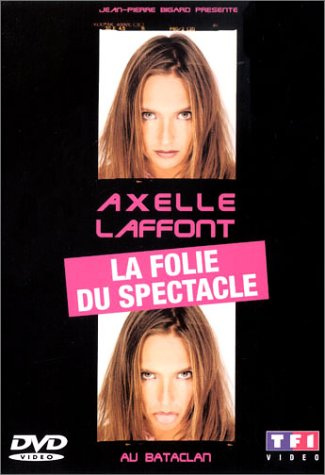 Axelle laffont : la folie du spectacle [FR Import]